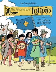 The Adventures of Loupio, Volume 8: Crusaders and Pilgrims